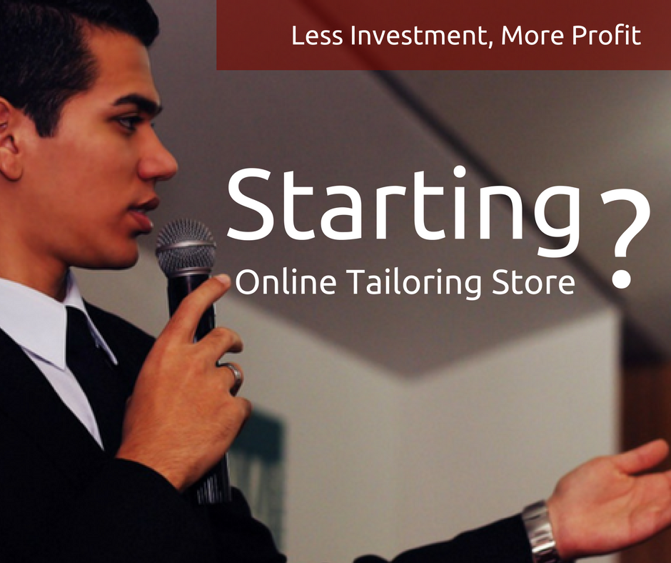 Want to start tailoring store? Reasons to consider to be smart !