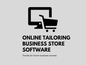 New e-commerce trends to improve your online tailoring business store